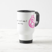 Tasse de voyage Funny Love You (Devant droit)