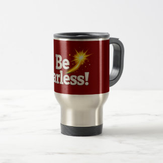 Tasse de voyage Inspirante « Sois sans crainte » a