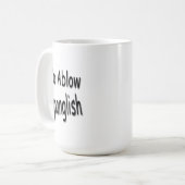 Tasse de Yo Ablow Spanglish (Devant gauche)