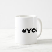 TASSE de YOLO - vous vivez seulement une fois (Devant droit)