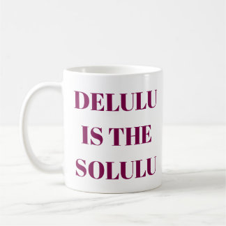 Tasse Delulu Is the Solulu