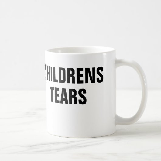 Tasse des larmes des enfants (Droite)