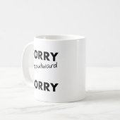 Tasse Désolé Gênant Désolé Drôle (Devant gauche)