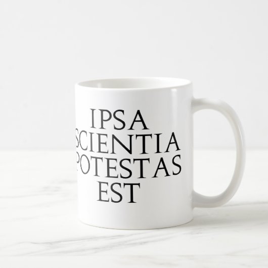 Tasse d'est d'Ipsa Scientia Potestas (Droite)