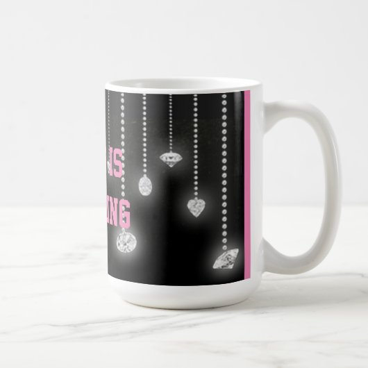 Tasse Diamants Bling Is My Thing (Droite)