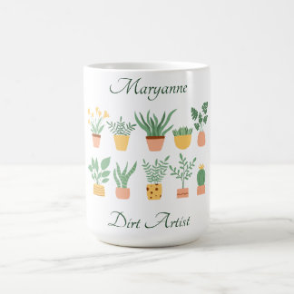 Tasse Dirt Artist, Jardinier et Amateur de Plantes
