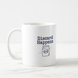 Tasse « Discard Happens » Citation drôle pour le
