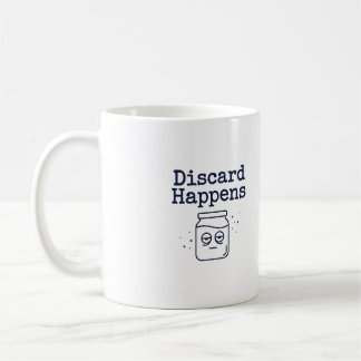 Tasse « Discard Happens » | Citation drôle pour le