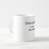 Tasse Discipline est ma Dévotion (Devant gauche)