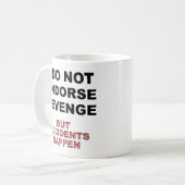 Tasse Drôle Accidents Arrive (Devant gauche)