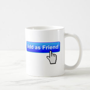Tasse Drôle Ajouter un Ami