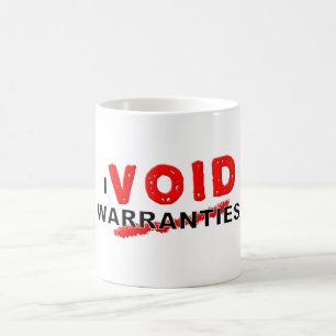 Tasse drôle "annule les garanties"