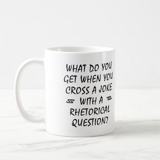 Tasse Drôle Avec Question Rhétorique Et Blague (Gauche)
