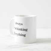 Tasse drôle classique à trop réfléchir (Devant gauche)