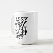 Tasse drôle Classy Sassy et un peu Smart Assy (Devant gauche)