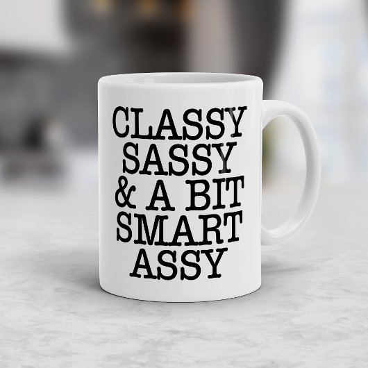 Tasse drôle Classy Sassy et un peu Smart Assy