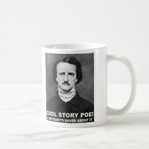 Tasse drôle "Cool Story Poe"