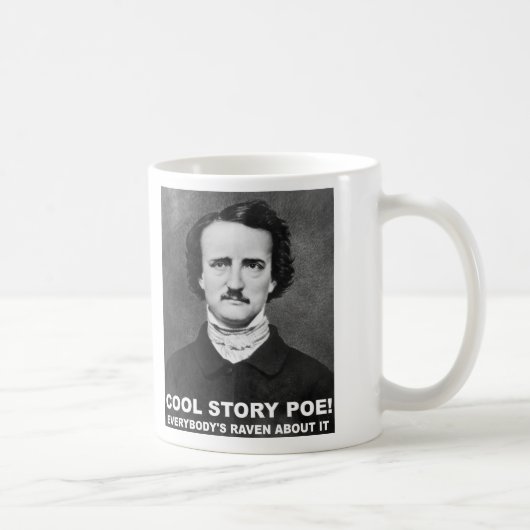 Tasse drôle "Cool Story Poe" (Droite)
