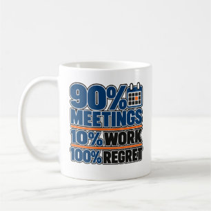 Tasse drôle de 33 cl - 90 % Réunions 10 % Travail
