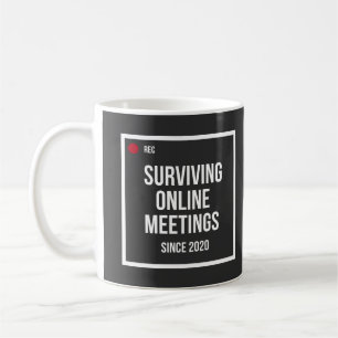 Tasse drôle de café « Survivre aux réunions en lig
