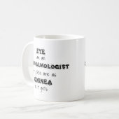 Tasse drôle de calembour d'ophtalmologue (Devant gauche)