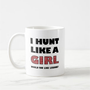 Tasse drôle de chasse comme une fille