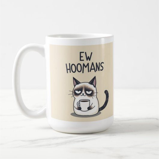 Tasse drôle de chat « Ew Hoomans » (Gauche)