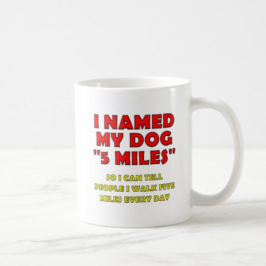 Tasse drôle de chien de cinq milles (Droite)