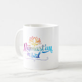 Tasse drôle de citation de Namaste (Devant gauche)