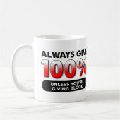 Tasse drôle de don de sang à 100 pour cent (Gauche)