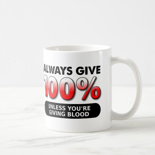 Tasse drôle de don de sang à 100 pour cent (Droite)