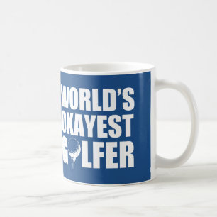 Tasse drôle de golfeur d'Okayest du monde