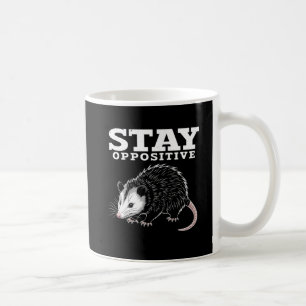 Tasse drôle de l'opossum restez opposant Pun