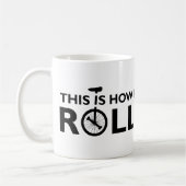Tasse drôle de monocycle comme je roule (Gauche)