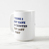 Tasse Drôle de Pet Foutu de Confiance Excessive (Devant gauche)