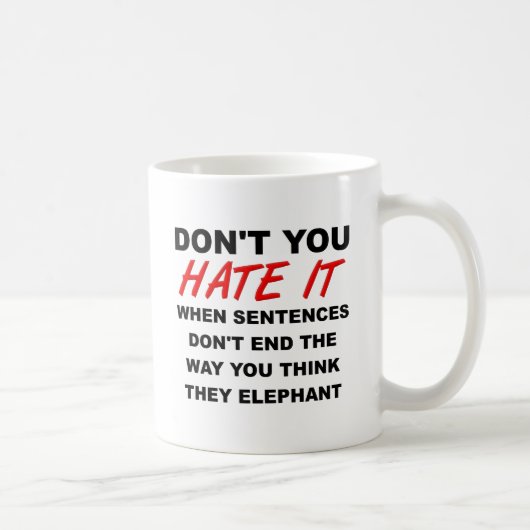 Tasse drôle de phrases qui terminent (Droite)