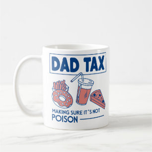 Tasse Drôle de Taxe Papa – Fête des Pères