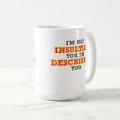 Tasse drôle décrivant insultant (Devant droit)