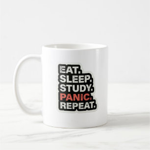 Tasse drôle d'étudiant Manger Dormir Étudier Paniq