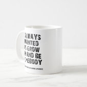 Tasse drôle « Devenez quelqu'un » (Devant gauche)