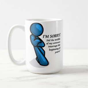 Tasse drôle d'interruption