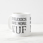 Tasse Drôle Dyslexiques Ont Plus De Fun (Devant gauche)