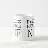 Tasse Drôle Dyslexiques Ont Plus De Fun (Centre)