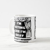 Tasse Drôle 'Faire Comme Si Tout Va Bien' (Devant gauche)