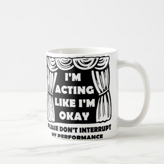 Tasse Drôle 'Faire Comme Si Tout Va Bien' (Droite)