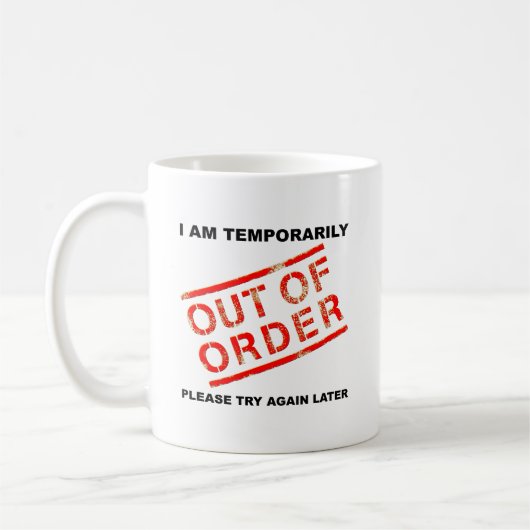 Tasse Drôle Hors Service (Gauche)