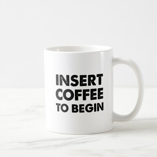 Tasse drôle "Insérez le café" (Droite)