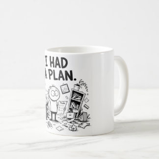 Tasse drôle « J'avais un plan »