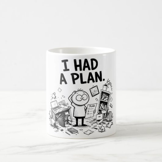Tasse drôle « J'avais un plan » (Centre)