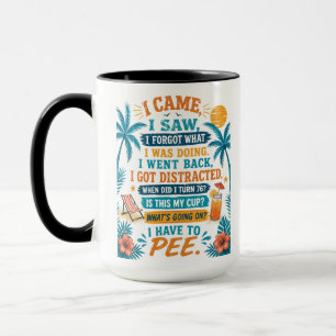 Tasse drôle Je dois faire pipi, je suis venu j'ai 